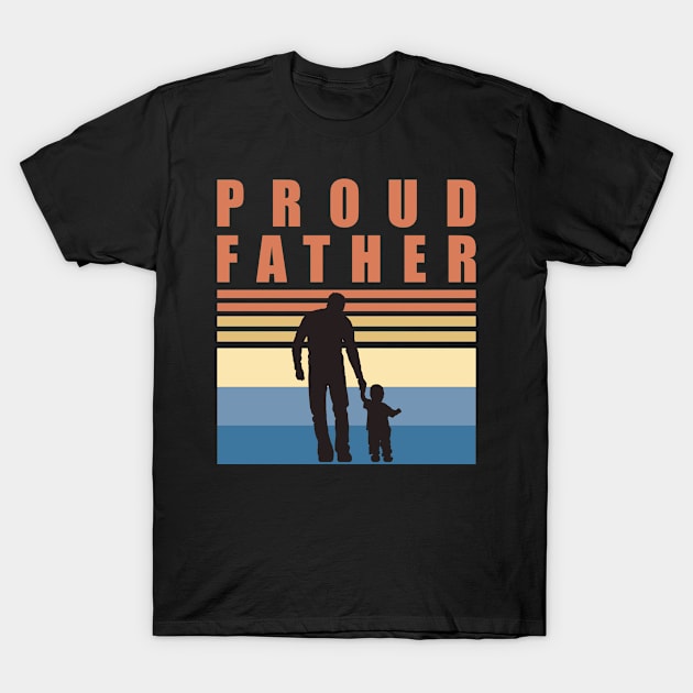 Proud Father | First Time Father | First Fathers Day T-Shirt by DPattonPD